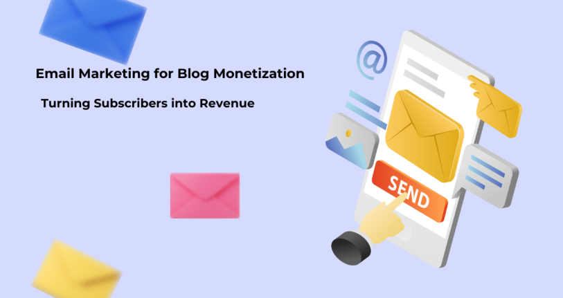 Email Marketing for Blog Monetization
